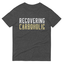 Load image into Gallery viewer, T-Shirt | Recovering CarboHolic