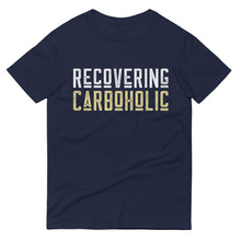 Load image into Gallery viewer, T-Shirt | Recovering CarboHolic