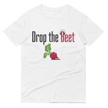 Load image into Gallery viewer, T-Shirt | Drop the Beet