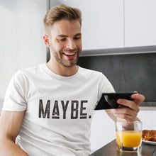 Load image into Gallery viewer, T-Shirt ｜ Maybe

