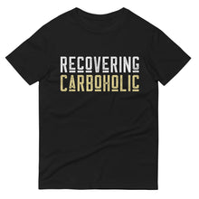 Load image into Gallery viewer, T-Shirt ｜ Recovering CarboHolic
