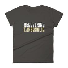 Load image into Gallery viewer, Ladies ｜ Recovering CarboHolic
